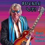 Brad “Guitar” Wilson -Buckle Up!-