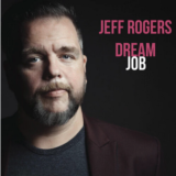 Jeff Rogers-Dream Job-