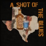 Lone Star Mojo -A Shot Of The Blues-
