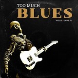 Willie J. Laws Jr.-Too Much Blues-