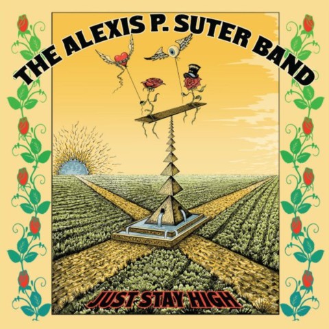The Alexis P. Suter Band-Just Stay High- The Alexis P. Suter Band-Just Stay High-