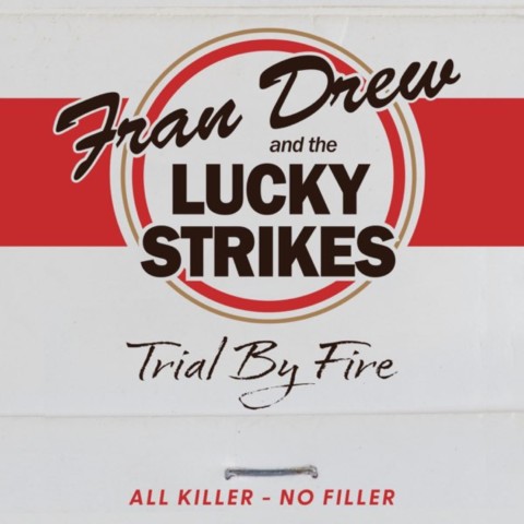 Fran Drew and the Lucky Strikes-Trial By Fire- Fran Drew and the Lucky Strikes-Trial By Fire-