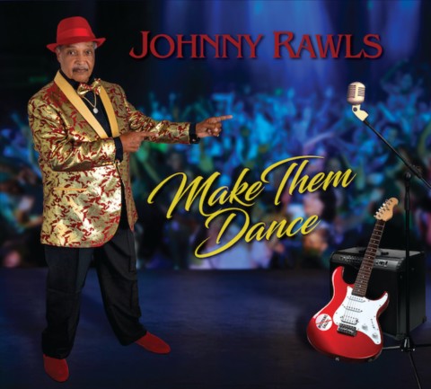Johnny Rawls- Make Them Dance- Johnny Rawls- Make Them Dance-