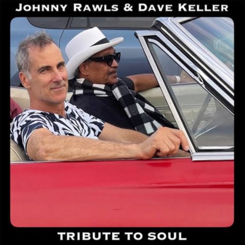 Johnny Rawls & Dave Keller-Tribute to Soul-