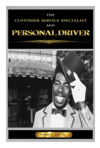 The Customer Service Specialist and Personal Driver -Tommy C. Seay Sr.-