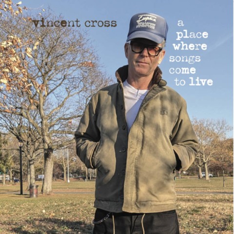 Vincent Cross-A Place Where Songs Come To Live-