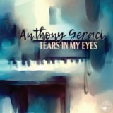 Anthony Geraci -Tears In My Eyes- Anthony Geraci -Tears In My Eyes-