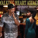 Johnny Rawls-Walking Heart Attack- Johnny Rawls-Walking Heart Attack-