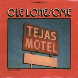 Ole Lonesome-Tejas Motel- Ole Lonesome-Tejas Motel-